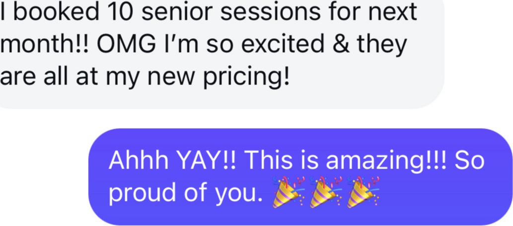 Photographer message: I booked 10 senior sessions for next month, all at my new pricing