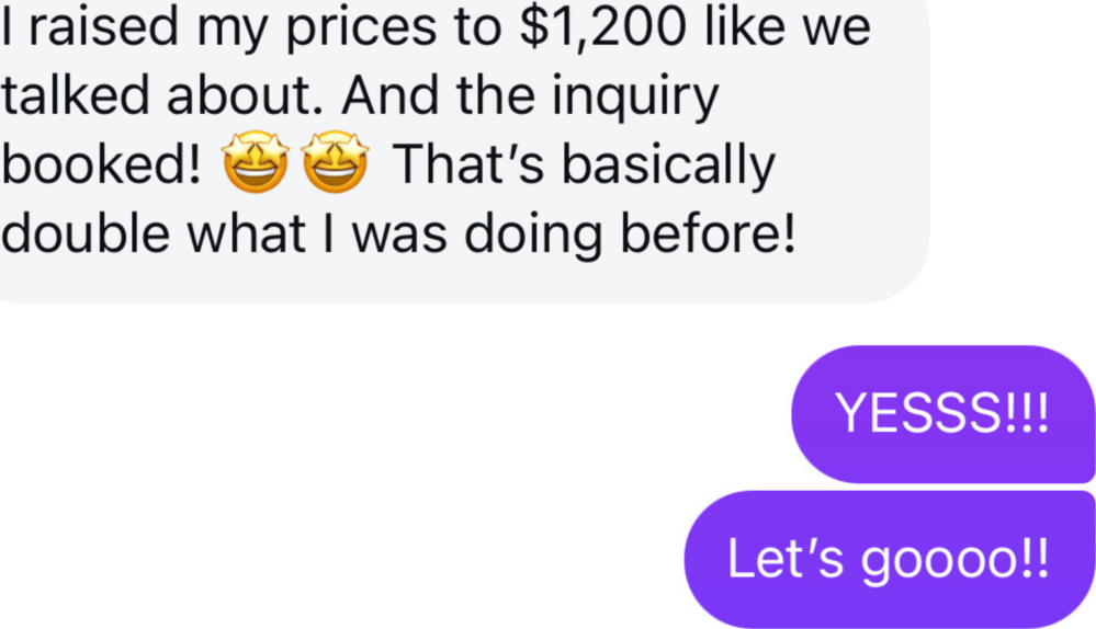 Photographer message: I raised my prices to $1,200 and the inquiry booked